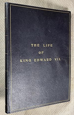 King Edward VII. The Graphic Life of King Edward VII, told in two phases: The Prince, and The Sov...