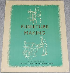 Furniture Making : 12 Cards for wall display illustrating the materials, construction and design ...