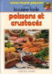 Image du vendeur pour La cuisine facile : Poissons et crustacs mis en vente par JLG_livres anciens et modernes