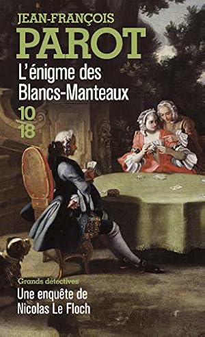 Image du vendeur pour L'enigme des Blancs-Manteaux : Les enqutes de Nicolas le Floch, n1 mis en vente par JLG_livres anciens et modernes