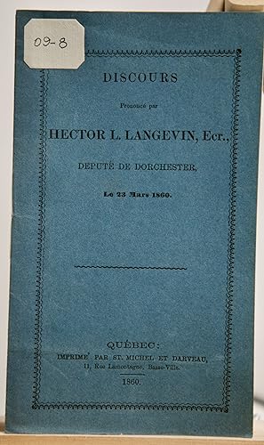 Discours prononcé par Hector L. Langevin, ecr., député de Dorchester, le 23 mars 1860