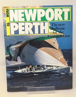 Image du vendeur pour From Newport to Perth: New Challenge for the America's Cup mis en vente par Cambridge Recycled Books