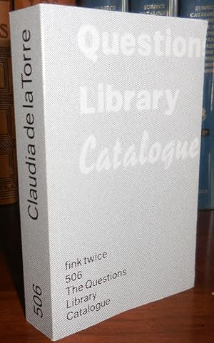 The Questions Library Catalogue (Fink Twice 506)