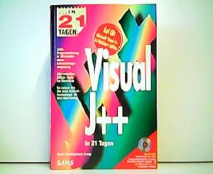 Visual J++ in 21 Tagen. Mit Original-CD. JAVA-Programmierung in Microsofts neuer Entwicklungsumge...