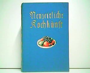 Seller image for Neuzeitliche Kochkunst fr Gesunde und Kranke. Ein praktischer Lehrgang in allen Angelegenheiten der gesundheitsmigen Kochkunst, der Dit- und Krankenkche. for sale by Antiquariat Kirchheim