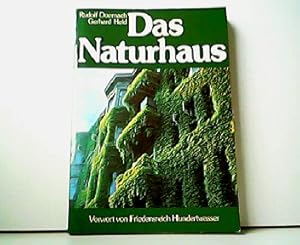 Seller image for Das Naturhaus - Wege zur Naturstadt. Vorwort von Friedrich Hundertwasser. for sale by Antiquariat Kirchheim