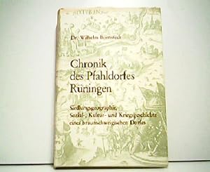 Seller image for Chronik des Pfahldorfes Rningen. Siedlungsgeogoraphie, Sozial-, Kultur- und Kriegsgeschichte eines braunschweigischen Dorfes. for sale by Antiquariat Kirchheim