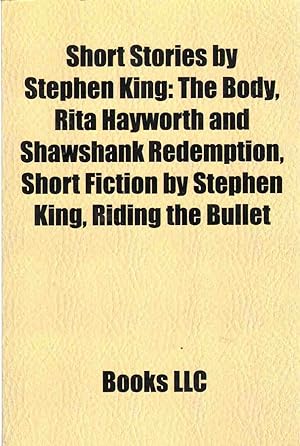 Immagine del venditore per SHORT STORIES BY STEPHEN KING: The Body, Rita Hayworth and Shawshank Redemption, Short Fiction by Stephen King, Riding the Bullet venduto da The Avocado Pit