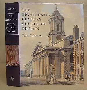 Bild des Verkäufers für The Eighteenth [ 18th ] Century Church In Britain zum Verkauf von Eastleach Books