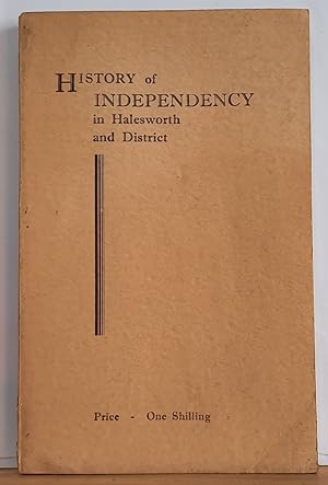 Imagen del vendedor de A History of Independency in Halesworth and District a la venta por Boscolla Books