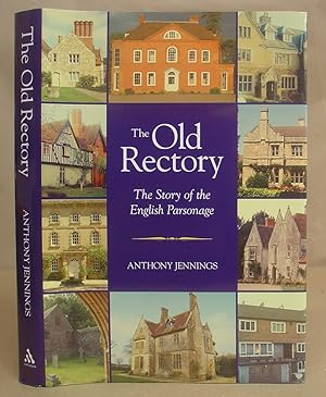 Bild des Verkufers fr The Old Rectory - The Story Of The English Parsonage zum Verkauf von Eastleach Books