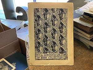 A COMPENDIUM OF BOOK-COLLECTING [Syracuse, NY area]
