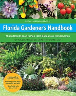 Imagen del vendedor de Florida Gardener's Handbook : All You Need to Know to Plan, Plant, & Maintain a Florida Garden a la venta por GreatBookPricesUK