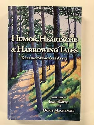 Imagen del vendedor de HUMOR, HEARTACHE, & HARROWING TALES Keeping Memories Alive a la venta por Riverow Bookshop