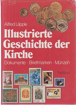 Illustrierte Geschichte der Kirche. Dokumente, Briefmarken, Münzen