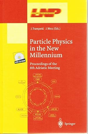 Immagine del venditore per Particle Physics in the New Millennium Proceedings of the 8Th Adriatic Meeting venduto da Z-A LLC