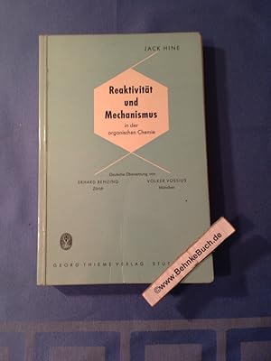 Image du vendeur pour Reaktivitt und Mechanismus in der organischen Chemie. Jack Hine. bers. aus d. Amerikan. von Erhard Benzing u. Volker Vossius mis en vente par Antiquariat BehnkeBuch