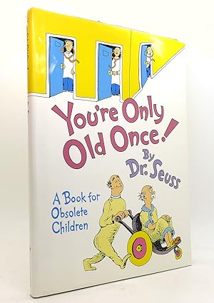 Immagine del venditore per YOU'RE ONLY OLD ONCE! A Book for Obsolete Children venduto da Rare Book Cellar