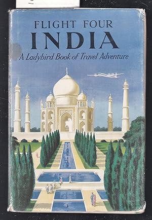 Flight Four India : Ladybird Travel Adventure : Series 587