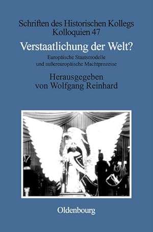 Bild des Verkufers fr Verstaatlichung der Welt? : Europische Staatsmodelle und auereuropische Machtprozesse zum Verkauf von AHA-BUCH GmbH