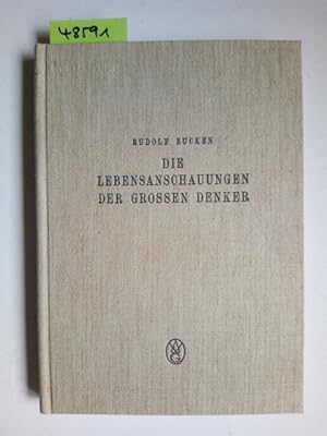 Bild des Verkufers fr Die Lebensanschauungen der groen Denker (KEIN Reprint) : Eine Entwicklungsgeschichte des Lebensproblems der Menschheit von Platon bis zur Gegenwart / Rudolf Eucken zum Verkauf von Versandantiquariat Claudia Graf