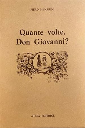 Seller image for Quante volte, Don Giovanni? Il catalogo di Don Giovanni, da Tirso al Romanticismo. for sale by FIRENZELIBRI SRL