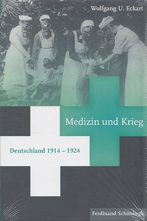 Bild des Verkufers fr Medizin und Krieg : Deutschland 1914 - 1924. zum Verkauf von Versandantiquariat Nussbaum