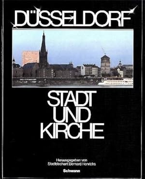 Seller image for Dsseldorf, Stadt und Kirche. hrsg. von Bernard Henrichs for sale by Antiquariat Buchhandel Daniel Viertel