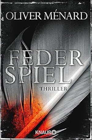 Bild des Verkufers fr Federspiel : Thriller. Knaur ; 51656 zum Verkauf von Antiquariat Buchhandel Daniel Viertel