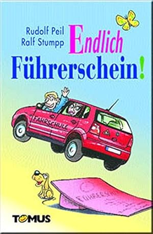 Seller image for Endlich Fhrerschein!. von Rudolf Peil. Mit Zeichn. von Ralf Stumpp for sale by Antiquariat Buchhandel Daniel Viertel