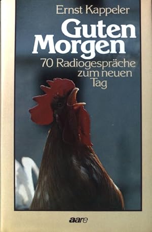 Immagine del venditore per Guten Morgen : 70 Radiogesprche zum neuen Tag. venduto da books4less (Versandantiquariat Petra Gros GmbH & Co. KG)
