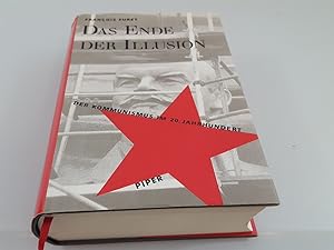 Das Ende der Illusion : der Kommunismus im 20. Jahrhundert / François Furet. Aus dem Franz. von K...