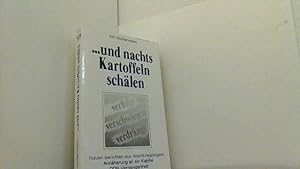 Bild des Verkufers fr .und Nachts Kartoffeln schlen. Frauen berichten aus Nachkriegslagern. Annherung an ein Kapitel DDR-Vergangenheit. zum Verkauf von Antiquariat Uwe Berg