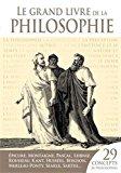 Bild des Verkufers fr Le Grand Livre De La Philosophie : 29 Concepts, 26 Philosophes zum Verkauf von RECYCLIVRE