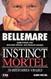 Seller image for Instinct Mortel : 70 Histoires Vraies for sale by RECYCLIVRE