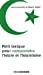 Seller image for Petit Lexique Pour Comprendre L'islam Et L'islamisme for sale by RECYCLIVRE