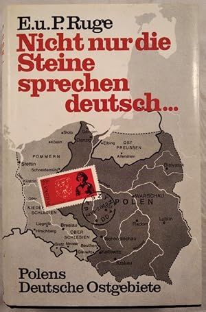 Seller image for Nicht nur die Steine sprechen deutsch. : Polens Deutsche Ostgebiete. for sale by KULTur-Antiquariat