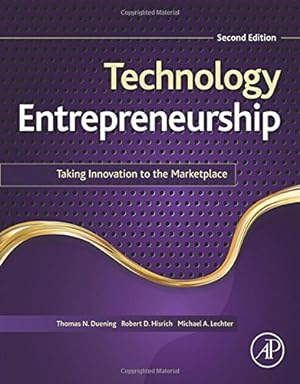 Seller image for Technology Entrepreneurship: Taking Innovation to the Marketplace by Duening, Thomas N., Hisrich, Robert A., Lechter, Michael A. [Paperback ] for sale by booksXpress
