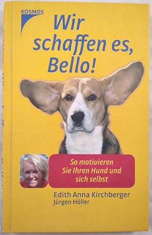 Wir schaffen es, Bello! So motivieren Sie ihren Hund und sich selbst.