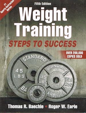 Weight Training: Steps to Success. Fifth Edition