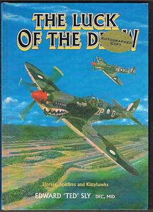 The Luck of the Draw: Horses, Spitfires and Kittyhawks. Autographed