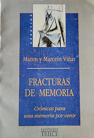 Fracturas De Memoria:Crónicas Para Una Memoria Por Venir