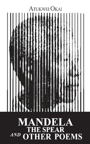 Immagine del venditore per Mandela the Spear and Other Poems by Okai, Atukwei [Paperback ] venduto da booksXpress