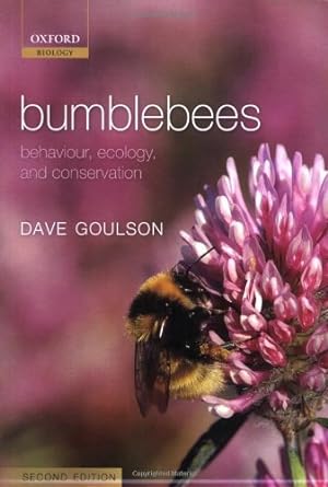Imagen del vendedor de Bumblebees: Behaviour, Ecology, and Conservation by Goulson, Dave [Paperback ] a la venta por booksXpress