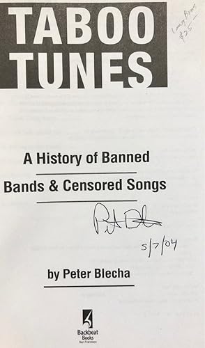 Imagen del vendedor de Taboo Tunes: A History of Banned Bands & Censored Songs -- SIGNED copy a la venta por Long Brothers Fine & Rare Books, ABAA