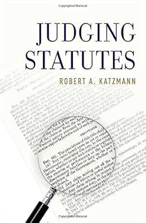 Imagen del vendedor de Judging Statutes by Katzmann, Robert A. [Hardcover ] a la venta por booksXpress