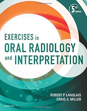 Seller image for Exercises in Oral Radiology and Interpretation by Langlais DDS PhD (Physics) MS, Robert P., Miller DMD MS, Craig [Paperback ] for sale by booksXpress