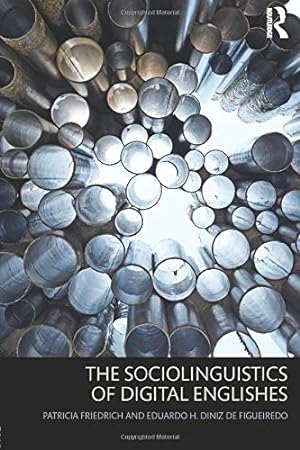 Imagen del vendedor de The Sociolinguistics of Digital Englishes [Soft Cover ] a la venta por booksXpress