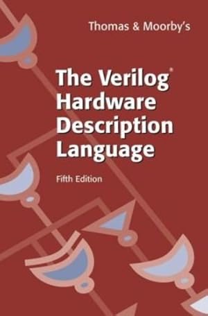 Imagen del vendedor de The Verilog® Hardware Description Language by Thomas, Donald, Moorby, Philip [Paperback ] a la venta por booksXpress