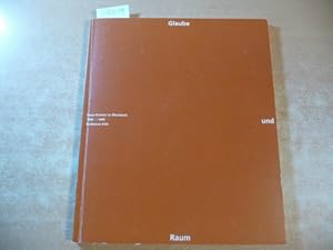 Imagen del vendedor de Glaube und Raum. Neue Kirchen im Rheinland 1945-1995 Erzbistum Kln a la venta por Gebrauchtbcherlogistik  H.J. Lauterbach